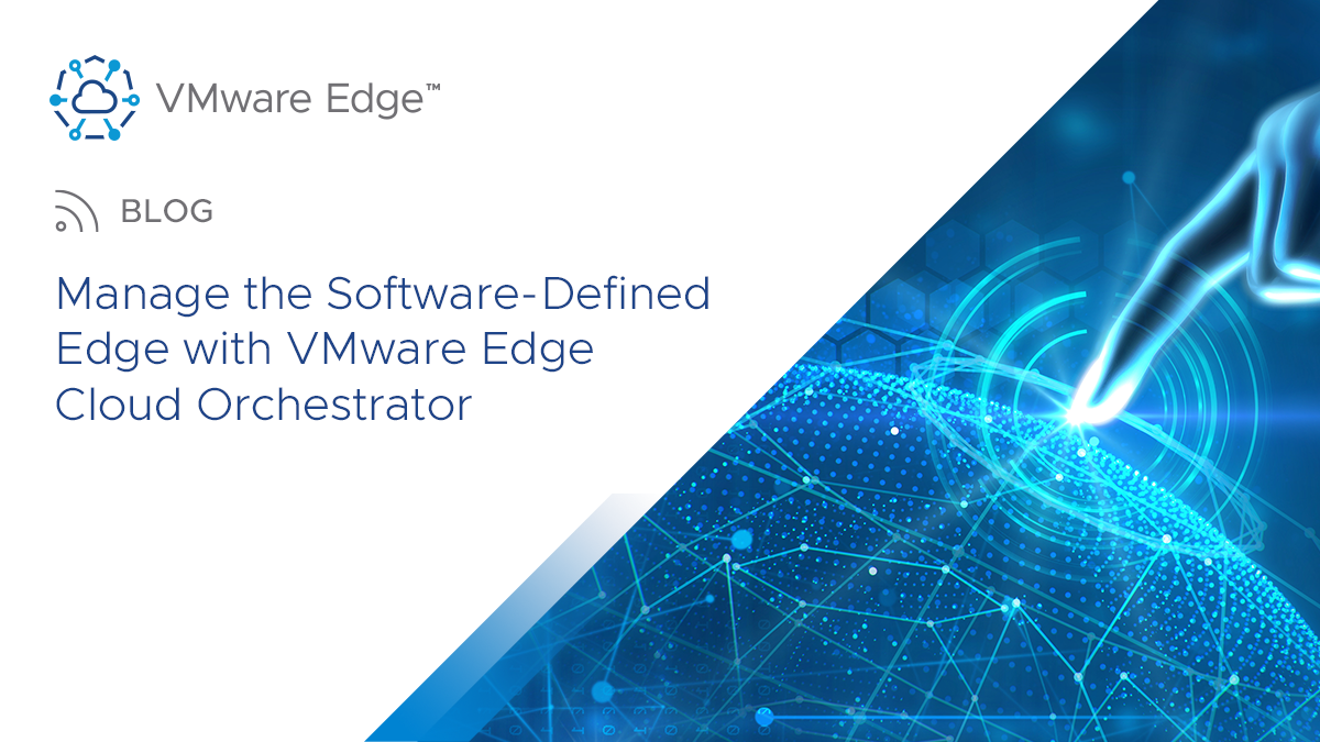 IMMAGINE UFFICIALE · EDGE CLOUD ORCHESTRATOR · FONTE: VMWARE BLOG